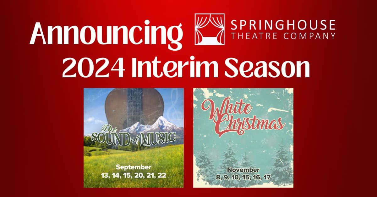 2024 springhouse theatre company interim season image landscape